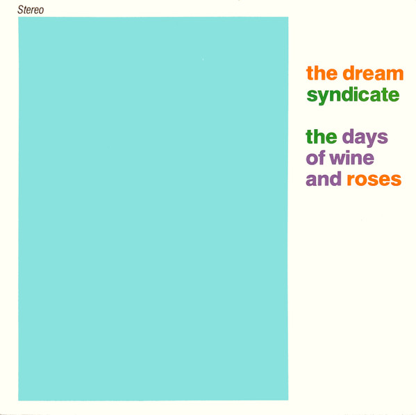 The Dream Syndicate - The Days Of Wine And Roses | London Records (SLMP 19) - main