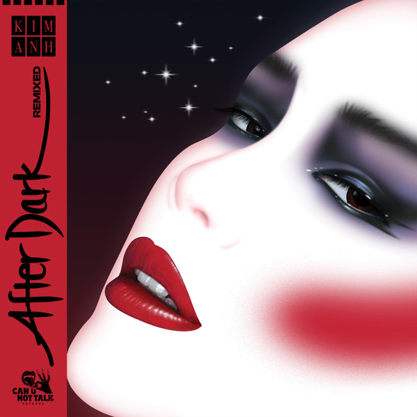 Kim Anh - After Dark Remixed | Can U Not Talk Records (CUNT002) - main Kim Anh - After Dark Remixed | Can U Not Talk Records (CUNT002) - main