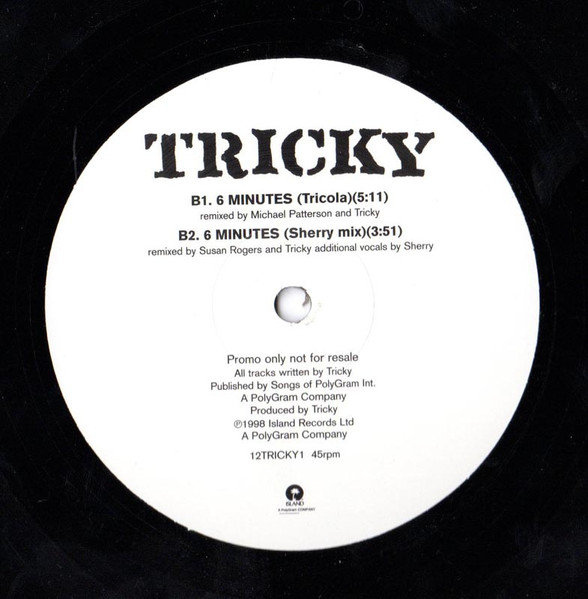 Tricky - 6 Minutes | Island Records (12TRICKY 1) - 3 Tricky - 6 Minutes | Island Records (12TRICKY 1) - 3