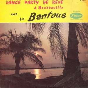 Les Bantous De La Capitale - Dance Party De Rêve A Brazzaville | Stenco (B 25421)