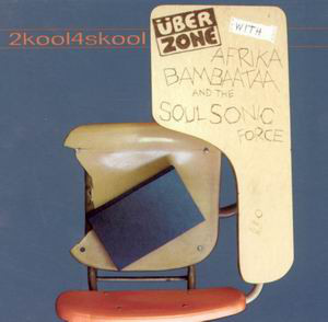 Überzone with Afrika Bambaataa & Soulsonic Force - 2kool4skool | City Of Angels (coa 77145-1) - main Überzone with Afrika Bambaataa & Soulsonic Force - 2kool4skool | City Of Angels (coa 77145-1) - main