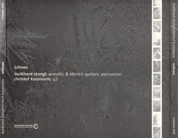 Burkhard Stangl / Christof Kurzmann - Schnee | Erstwhile Records (erstwhile 008) - 2 Burkhard Stangl / Christof Kurzmann - Schnee | Erstwhile Records (erstwhile 008) - 2
