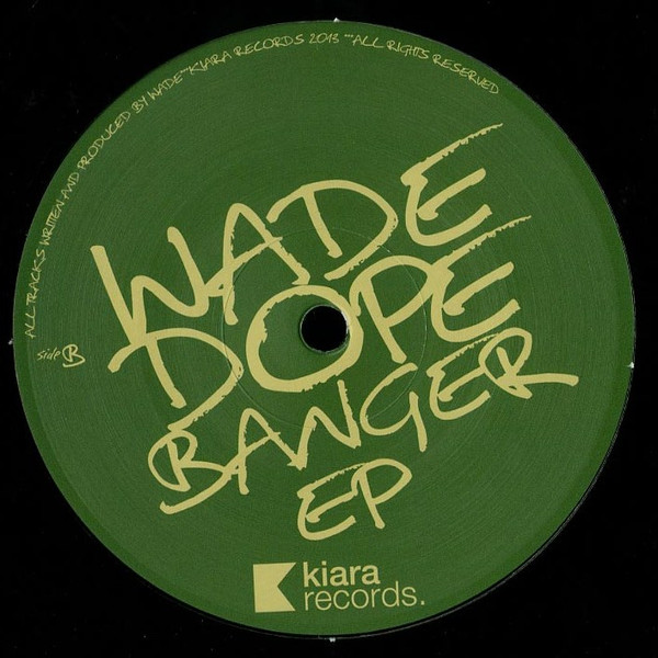 Wade - Dopebanger EP | Kiara Records (kiara#020) - main