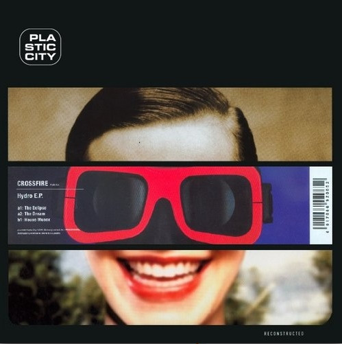 Crossfire - Hydro E.P. | Plastic City (PLAX016-6) - main Crossfire - Hydro E.P. | Plastic City (PLAX016-6) - main