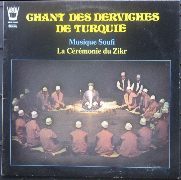 Confrérie Halvèti - Chant Des Derviches De Turquie (Musique Soufi - La Cérémonie Du Zikr) | Arion (ARN 33446) - main Confrérie Halvèti - Chant Des Derviches De Turquie (Musique Soufi - La Cérémonie Du Zikr) | Arion (ARN 33446) - main