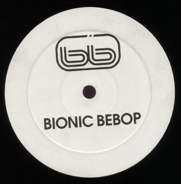 Unknown Artist - Bionic Bebop / Break Dance | Not On Label (WHITEBB1) - main