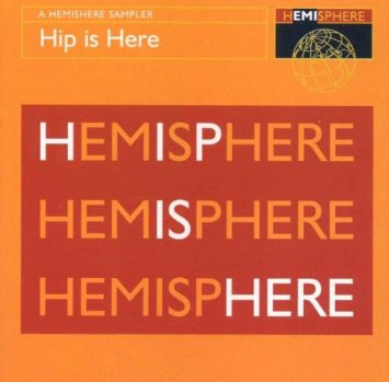 Various - Hip Is Here: A Hemisphere Sampler | EMI (7243 8 87608 2 2)