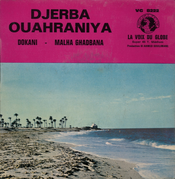 Djerba Ouahraniya - Dokani - Malha Ghadbana | La Voix Du Globe (VG 8222)
