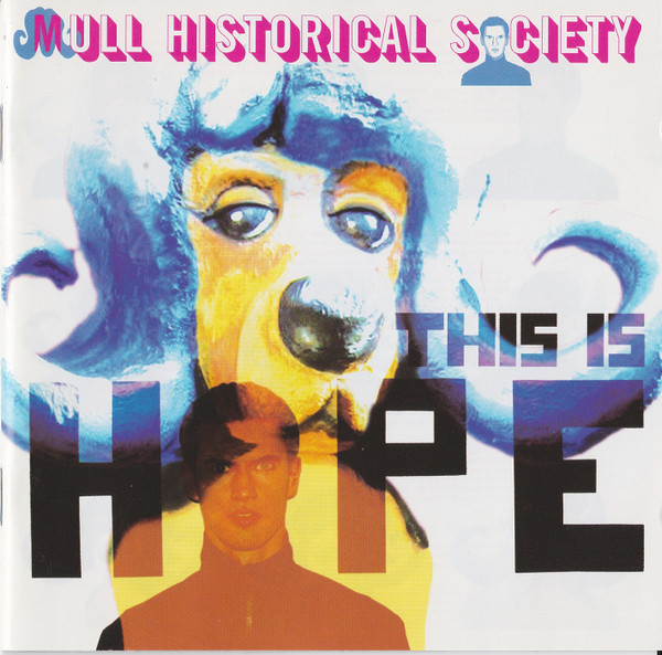 Mull Historical Society - This Is Hope | B-Unique Records (BUN082)