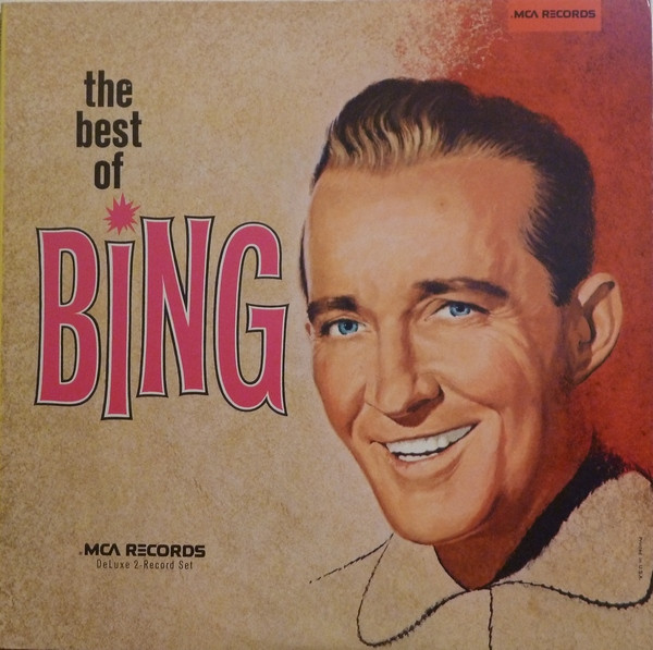 Bing Crosby - The Best Of Bing | MCA Records (MCA2-4045) - main Bing Crosby - The Best Of Bing | MCA Records (MCA2-4045) - main