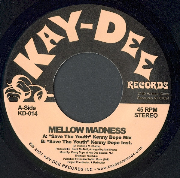 Mellow Madness - Save The Youth | Kay-Dee Records (KD-014) Mellow Madness - Save The Youth | Kay-Dee Records (KD-014)