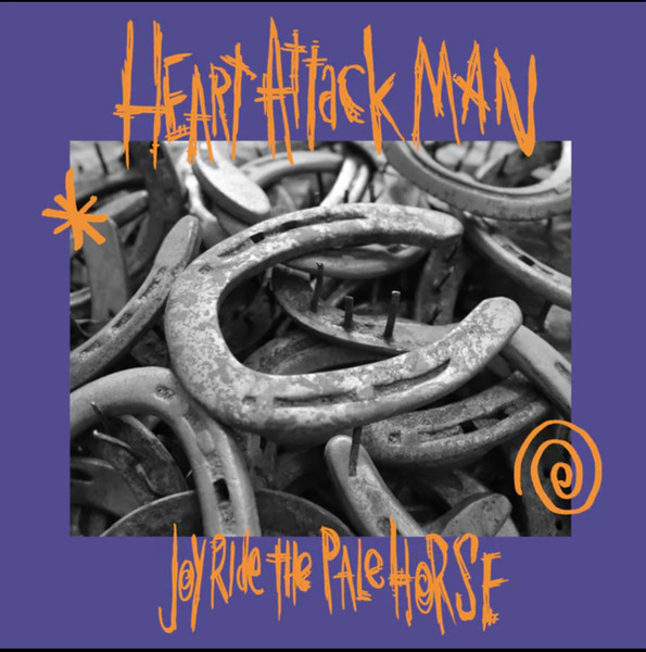 Heart Attack Man - Joyride The Pale Horse | Evil Doer (PVR-010)