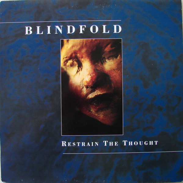 Blindfold - Restrain The Thought | Conquer The World Records (CTW-004)