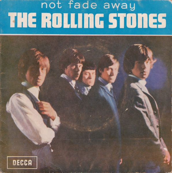 The Rolling Stones - Not Fade Away | Decca (DFEA 7519)