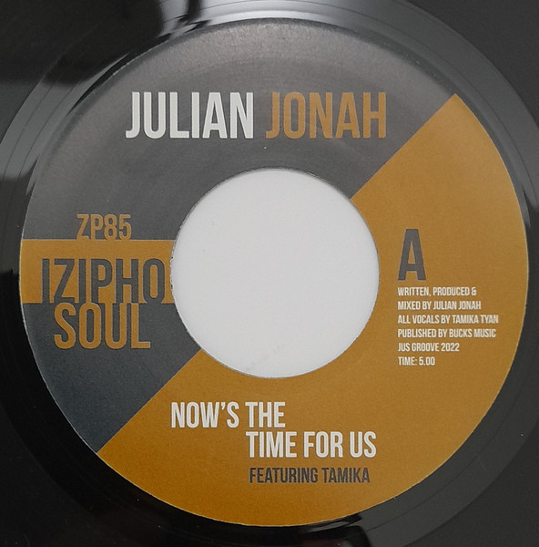 Julian Jonah - Now's The Time For Us / Comin' Back For Your Lovin' | Izipho Soul (ZP85)