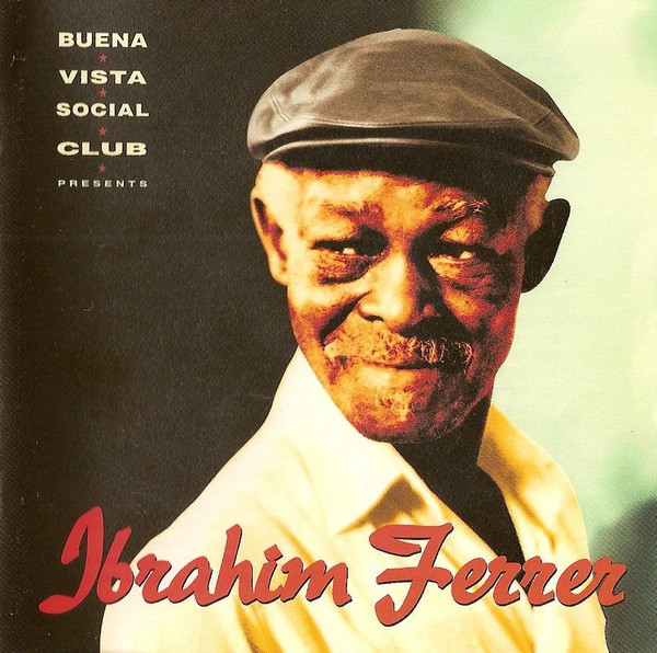 Ibrahim Ferrer - Buena Vista Social Club Presents Ibrahim Ferrer | World Circuit (WCD055)