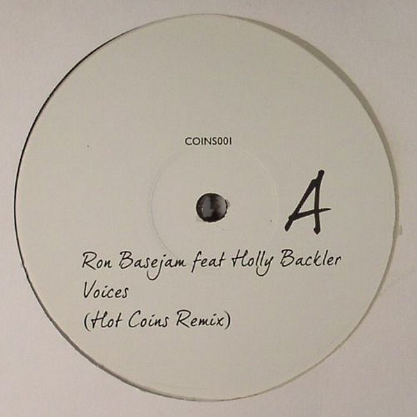 Ron Basejam Feat. Holly Backler / Wave Machines - Voices / The Greatest Escape We Ever Made (Hot Coins Remixes) | Not On Label (Hot Coins Self-released) (COINS 001)