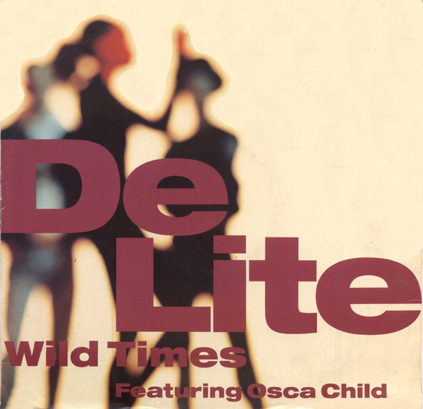 De Lite Featuring Osca Child - Wild Times | Circa (YRT 35) - main De Lite Featuring Osca Child - Wild Times | Circa (YRT 35) - main