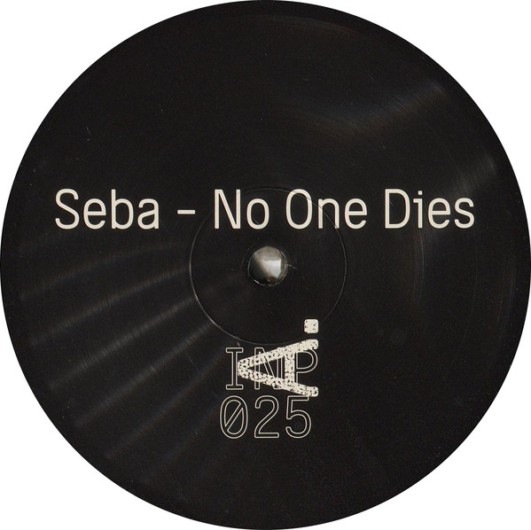 Seba - No One Dies / Island Dub | Inperspective Records (INP 025) - main Seba - No One Dies / Island Dub | Inperspective Records (INP 025) - main