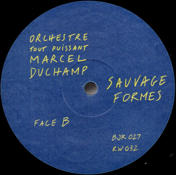 Orchestre Tout Puissant Marcel Duchamp - Sauvage Formes | Les Disques Bongo Joe (BJR 027) - 4