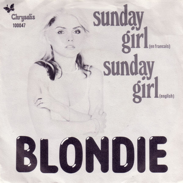 Blondie - Sunday Girl (En Francais) / Sunday Girl (English) | Chrysalis (100047) - main