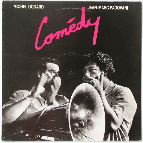 Michel Godard / Jean-Marc Padovani - Comédy | Big Noise Records (BN 113) - main Michel Godard / Jean-Marc Padovani - Comédy | Big Noise Records (BN 113) - main