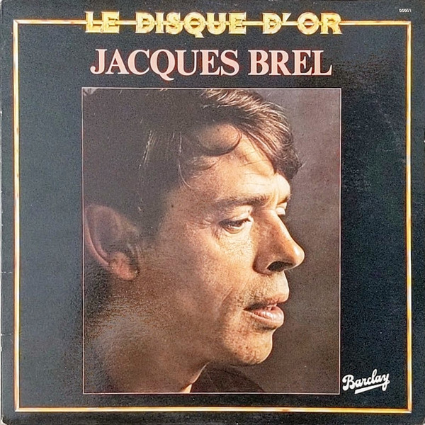 Jacques Brel - Le Disque D'Or | Barclay (55501) - main