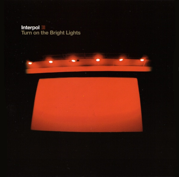 Interpol - Turn On The Bright Lights | Labels (VISA 6966)