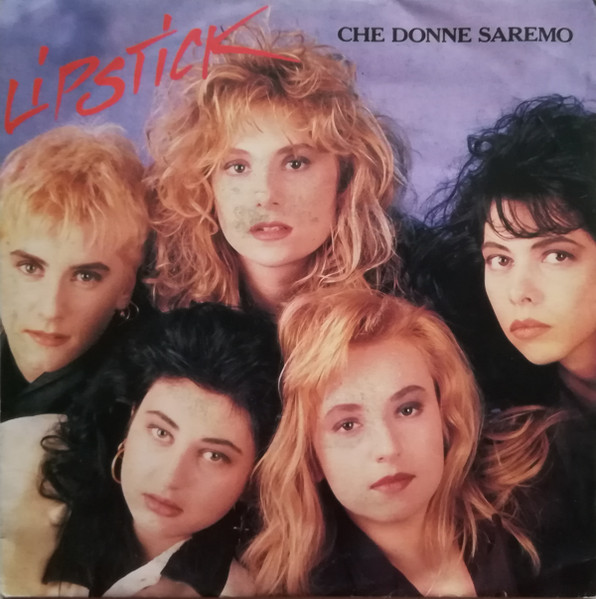 Lipstick - Che Donne Saremo | CGD (CGD 9031 71172-7) - main