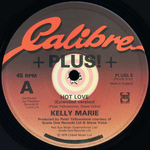 Kelly Marie - Hot Love / Feels Like I'm In Love | Calibre + Plus! (PLUSL 5)