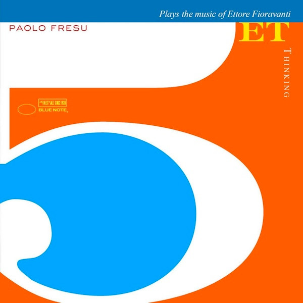 Paolo Fresu Quintet - Thinking (Plays The Music Of Ettore Fioravanti) | Blue Note (0946-377514-2-8)