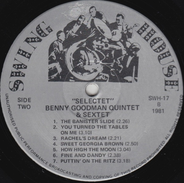 The Benny Goodman Quintet And Benny Goodman Sextet - Selectet | Swing House Records (SWH-17) - 4