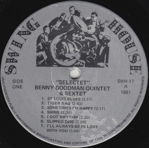 The Benny Goodman Quintet And Benny Goodman Sextet - Selectet | Swing House Records (SWH-17) - 3