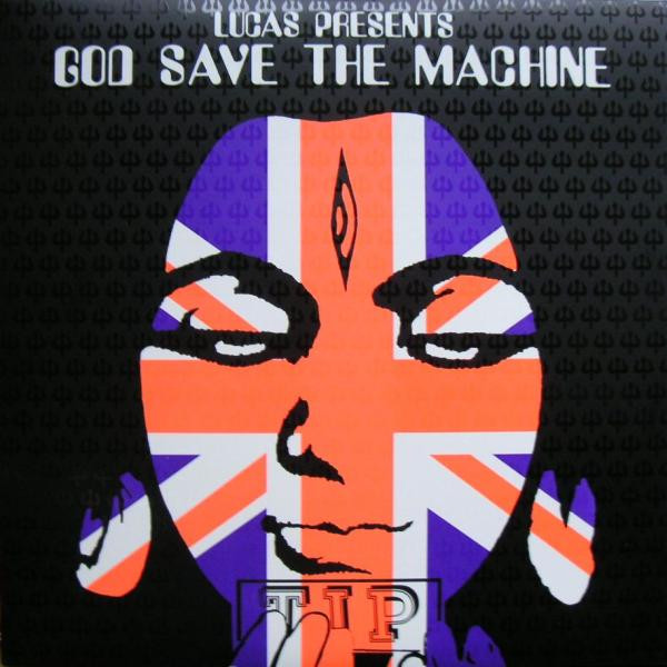 Lucas - God Save The Machine | TIP.World (TIPWLP047) - main