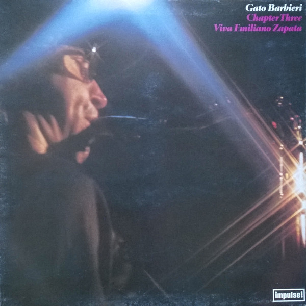 Gato Barbieri - Chapter Three: Viva Emiliano Zapata | Impulse! (IMPL 8003)
