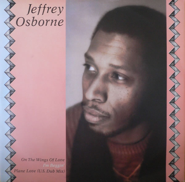 Jeffrey Osborne - On The Wings Of Love / I'm Beggin' / Plane Love (US Dub Mix) | A&M Records (AMX 198) - main