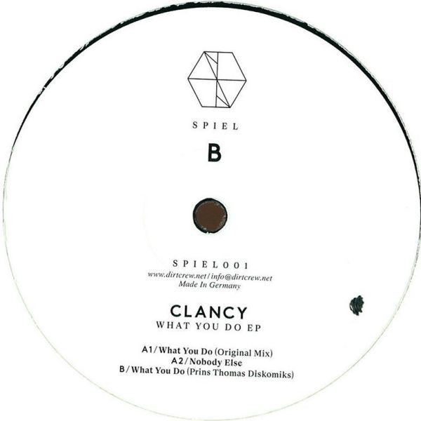 Clancy - What You Do EP | Spiel (SPIEL001) - main