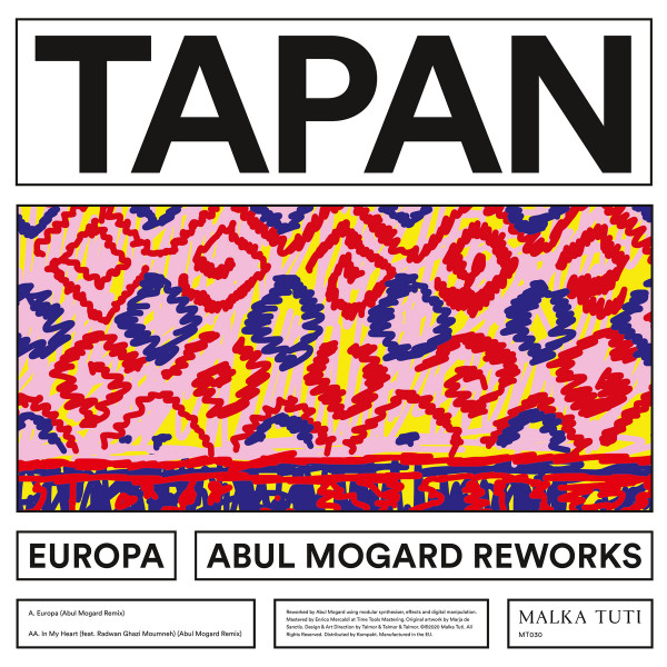 Tapan - Europa (Abul Mogard Reworks) | Malka Tuti (MT030)
