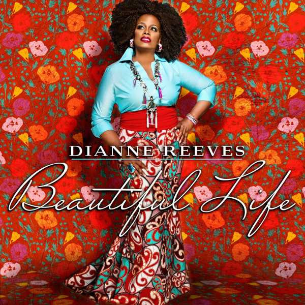 Dianne Reeves - Beautiful Life | Concord Records (0888072341715) - main
