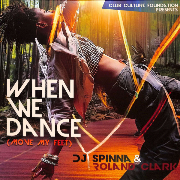 DJ Spinna & Roland Clark - When We Dance (Move My Feet) | Wonderwax (WW-025)