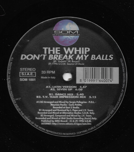 The Whip - Don't Break My Balls | Source Of Music (SOM 1001)