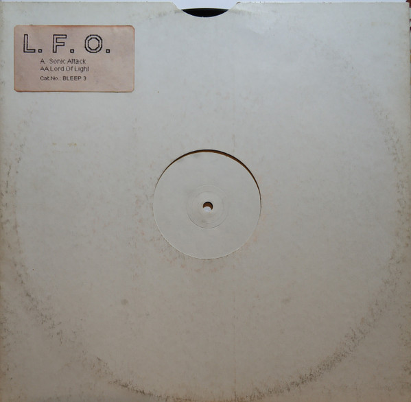 LFO - Sonic Attack / Lord Of Light | Fast Forward Records (BLEEP 3) - main LFO - Sonic Attack / Lord Of Light | Fast Forward Records (BLEEP 3) - main