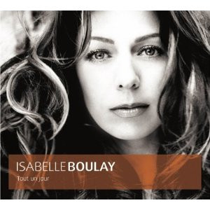 Isabelle Boulay - Tout Un Jour | Sidéral (SIDCD 2706)