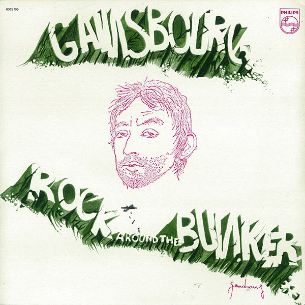 Serge Gainsbourg - Rock Around The Bunker | Philips (6325 195) - main Serge Gainsbourg - Rock Around The Bunker | Philips (6325 195) - main