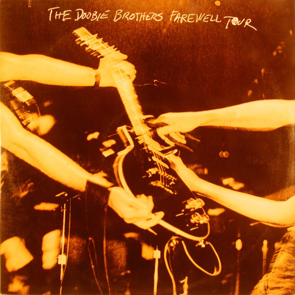 The Doobie Brothers - Farewell Tour | Warner Bros. Records (9 23772-1 G) The Doobie Brothers - Farewell Tour | Warner Bros. Records (9 23772-1 G)