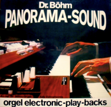 Ady Zehnpfennig - Dr. Böhm Panorama-Sound (Orgel Electronic-Play-Backs) | Dr. Böhm (Z 6 A) Ady Zehnpfennig - Dr. Böhm Panorama-Sound (Orgel Electronic-Play-Backs) | Dr. Böhm (Z 6 A)