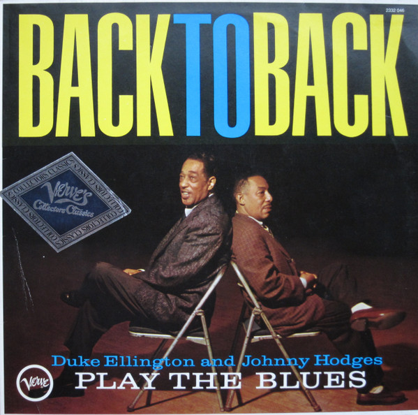 Duke Ellington & Johnny Hodges - Back To Back (Duke Ellington And Johnny Hodges Play The Blues) | Verve Records (2332 046) - main Duke Ellington & Johnny Hodges - Back To Back (Duke Ellington And Johnny Hodges Play The Blues) | Verve Records (2332 046) - main
