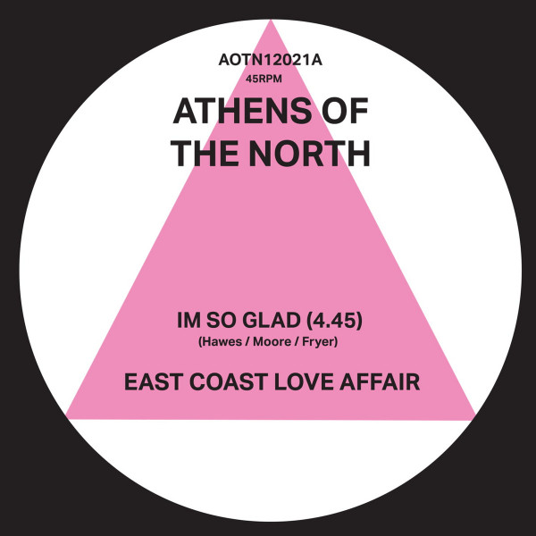 East Coast Love Affair - I'm So Glad | Athens Of The North (AOTN12021)