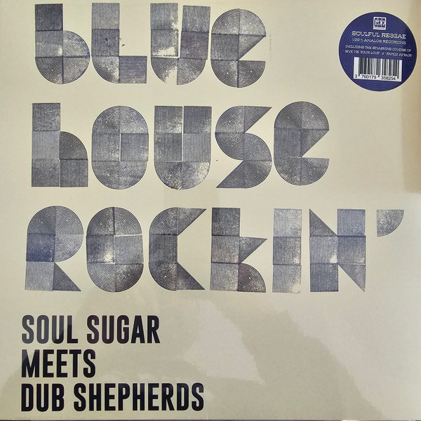 Soul Sugar Meets Dub Shepherds - Blue House Rockin' | Gee Recordings (GEELP004) - main