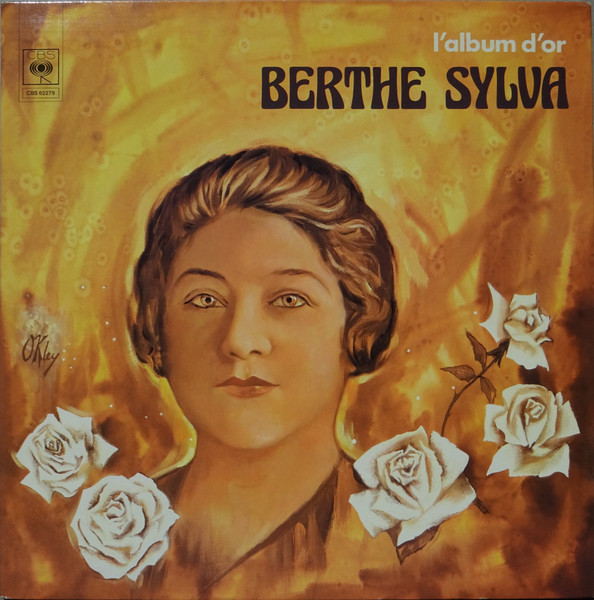 Berthe Sylva - L'album D'or | CBS (CBS 62279) Berthe Sylva - L'album D'or | CBS (CBS 62279)